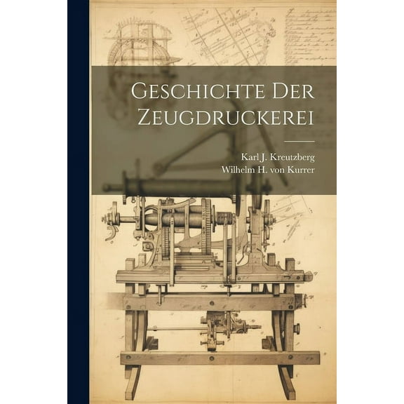 Geschichte Der Zeugdruckerei (Paperback)