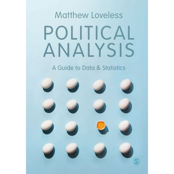 Political Analysis: A Guide to Data and Statistics, (Paperback)