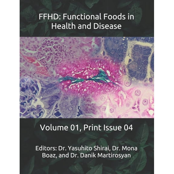 The Journal of Functional Foods in Health and Disease (Volume 1): Ffhd: Functional Foods in Health and Disease: Volume 01, Print Issue 04 (Paperback)
