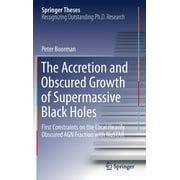Springer Theses: The Accretion and Obscured Growth of Supermassive Black Holes (Hardcover)