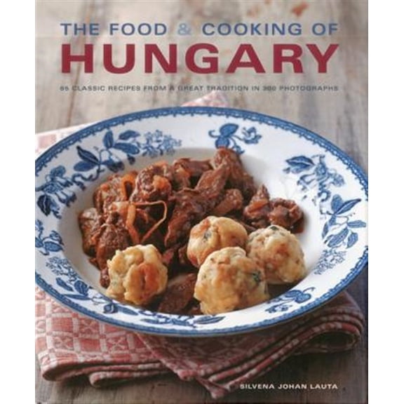 Pre-Owned Food & Cooking of Hungary: 65 Classic Recipes from a Great Tradition Paperback