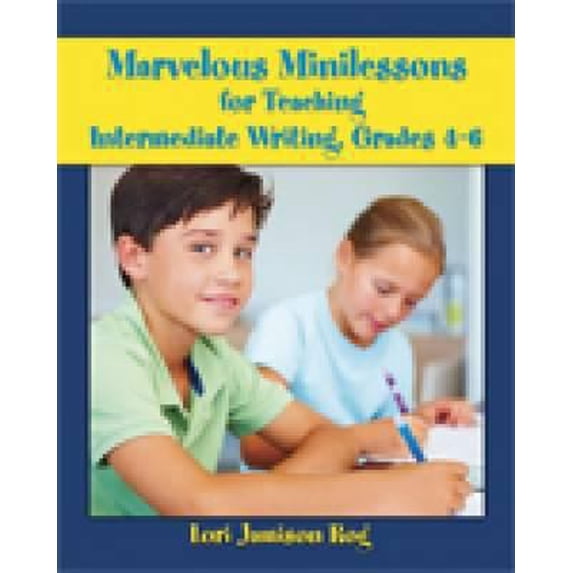 Pre-Owned Marvelous Minilessons for Teaching Intermediate Writing, Grades 4-6 (Paperback) 0872078329 9780872078321