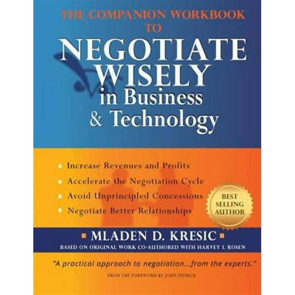 The Companion Workbook to Negotiate Wisely in Business and Technology (Paperback)