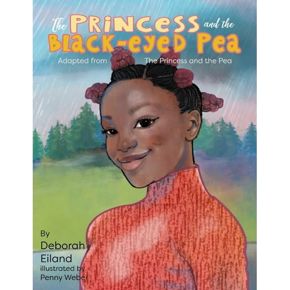 The Princess and the Black-eyed Pea, (Paperback)