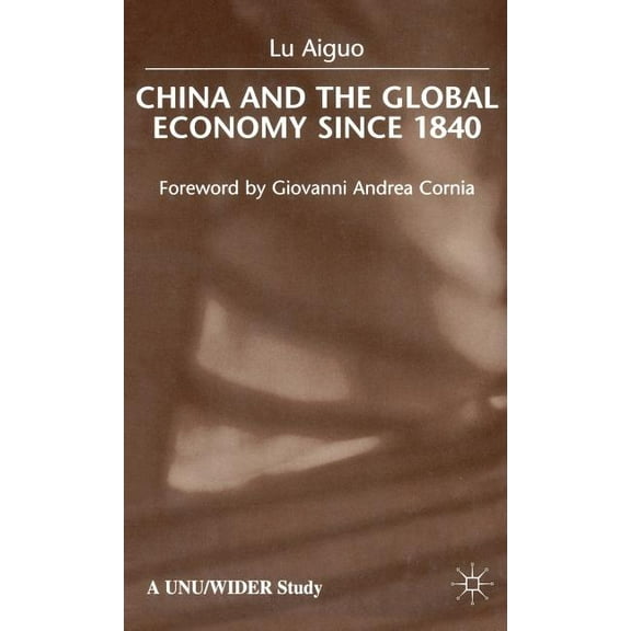 China and the Global Economy Since 1840, (Hardcover)