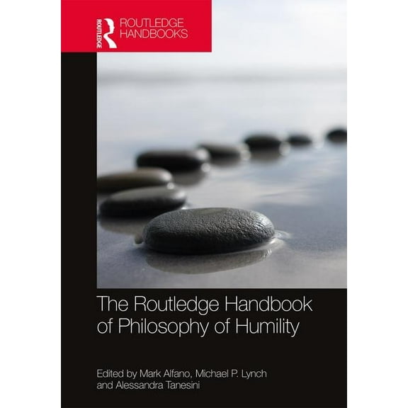 Routledge Handbooks in Philosophy The Routledge Handbook of Philosophy of Humility, (Hardcover)