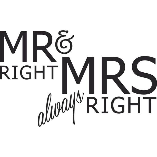 Mr Right Mrs Always Right For Couples Customized Wall Decal Custom Vinyl Wall Art