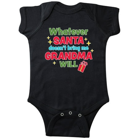 

Inktastic Christmas Whatever Santa Doesn t Bring Me Grandma Will Gift Baby Boy or Baby Girl Bodysuit