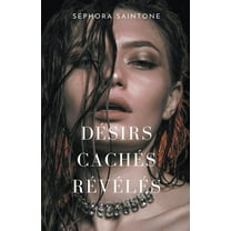 DÃ©sirs CachÃ©s RÃ©vÃ©lÃ©s, (Paperback)