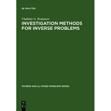 Inverse and Ill-Posed Problems Investigation Methods for Inverse Problems Book 34 (Hardcover)