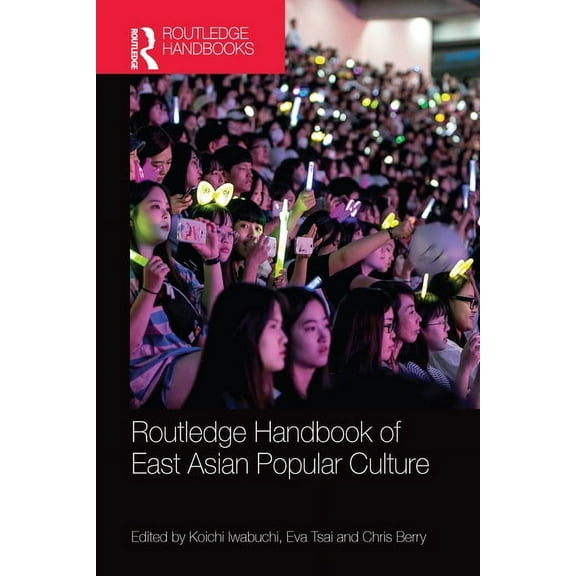 Routledge Handbook of East Asian Popular Culture, (Paperback)