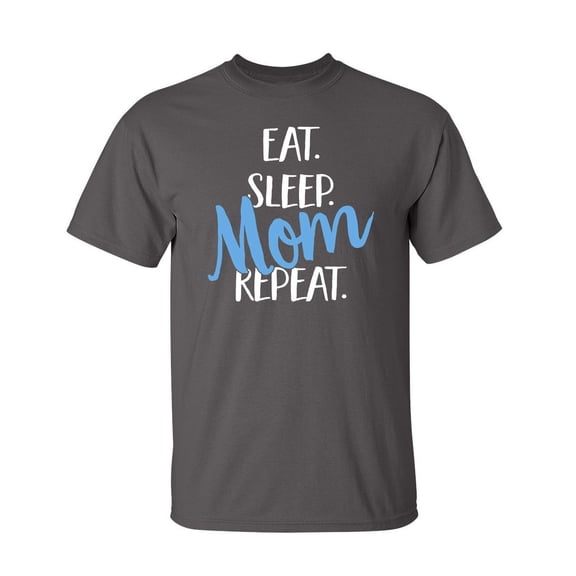 Mom Eat Sleep Repeat Shirts Mother's Day Gift Grandma Women's Sarcastic Funny Graphic T Shirt Adult Humor Fit Well Tee Christmas Apparel Gift Birthday Anniversary Novelty Premium Tshirt
