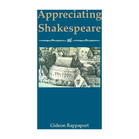 Appreciating Shakespeare, (Paperback)