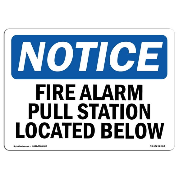 OSHA Notice Sign - Fire Alarm Pull Station Located Below | Decal | Protect Your Business, Construction Site, Warehouse |  Made in the USA