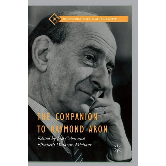 Recovering Political Philosophy The Companion to Raymond Aron, (Paperback)
