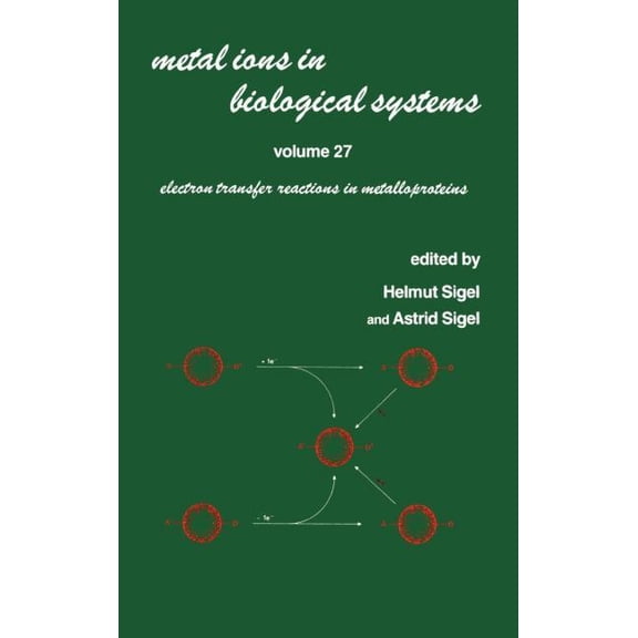 Metal Ions in Biological Systems: Volume 27: Electron Transfer Reactions in Metalloproteins, (Hardcover)