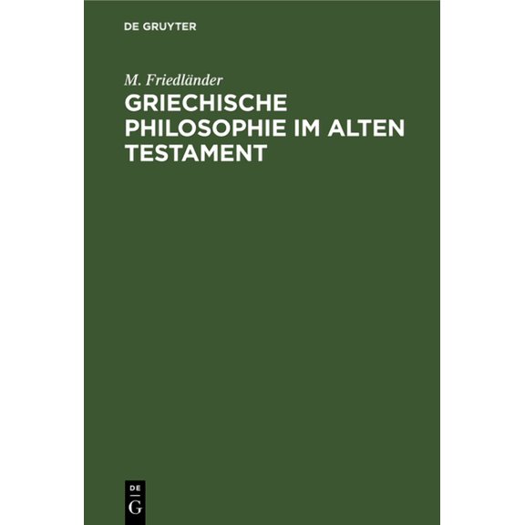 Griechische Philosophie Im Alten Testament: Eine Einleitung in Die Psalmen- Und Weisheitsliteratur (Hardcover)