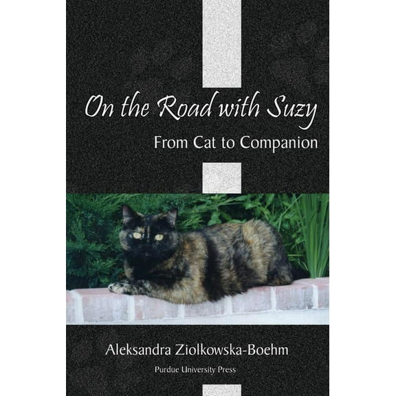 On the Road with Suzy: From Cat to Companion (Paperback)