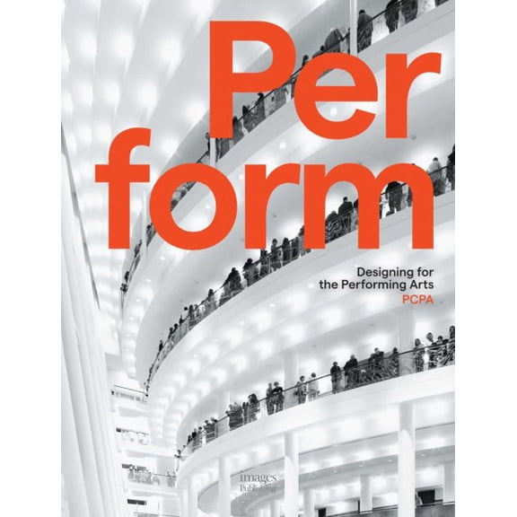 Pre-Owned Perform : Designing for the Performing Arts (Hardcover)
