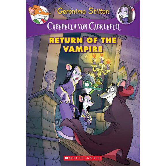 Creepella Von Cacklefur: Creepella Von Cacklefur #4: Return of the Vampire, Volume 4: A Geronimo Stilton Adventure (Paperback)