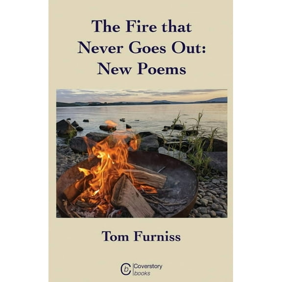 The Fire that Never Goes Out, (Paperback)