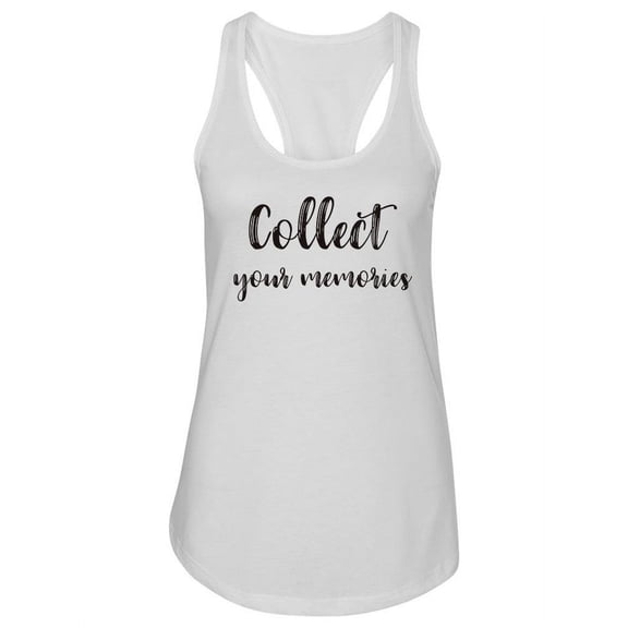 Collect Your Memories Tank Women -Image by Shutterstock, Female x-Large