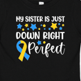 thumbnail image 4 of Inktastic My Sister is Just Down Right Perfect Down Syndrome Awareness Ribbon Boys or Girls Baby T-Shirt, 4 of 5