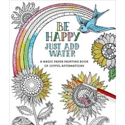 Just Add Water: Be Happy : Just Add Water (Paperback)