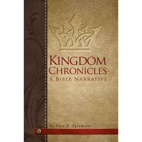 Pre-Owned Kingdom Chronicles: A Bible Narrative (Paperback) 1593177240 9781593177249