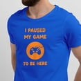 thumbnail image 2 of Greenyef Graphics I Paused My Game to Be Here Gamer Gift Funny Tee Men's T-Shirt Style-27 (Royal Blue & Orange, Small), 2 of 6