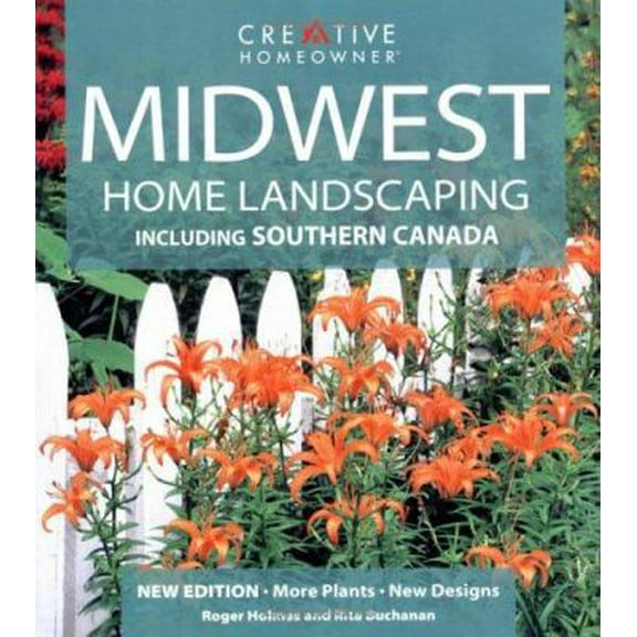 Pre-Owned Midwest Home Landscaping: Including Southern Canada (Paperback) 1580112560 9781580112567