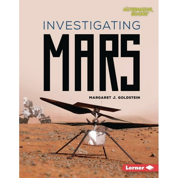 Destination Mars (Alternator Books (R)) Investigating Mars, (Hardcover)