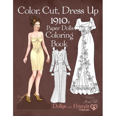 Download Buy Color Cut Dress Up 1910s Paper Dolls Coloring Book Dollys And Friends Originals Vintage Fashion History Paper Doll Collection Adult Coloring Pages With Late Edwardian Orientalist And Art Nouveau Online In