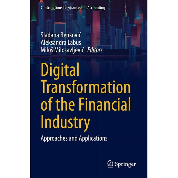 Contributions to Finance and Accounting Digital Transformation of the Financial Industry: Approaches and Applications, (Paperback)