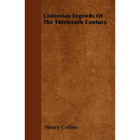 Cistercian Legends Of The Thirteenth Century (Paperback)