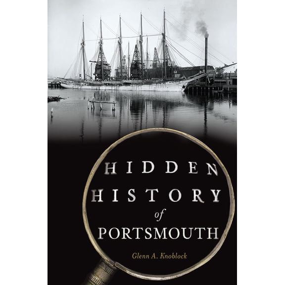 Hidden History Hidden History of Portsmouth, (Paperback)