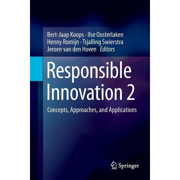 Responsible Innovation 2: Concepts, Approaches, and Applications, (Paperback)