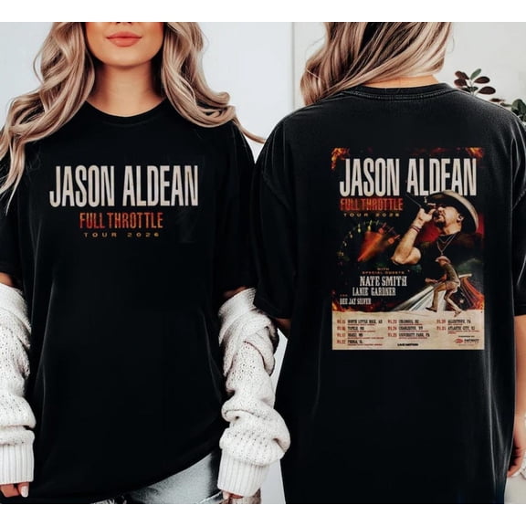 Jason Aldean Full Throttle Tour 2026 North America Schedule Dates Two Sided T-Shirt