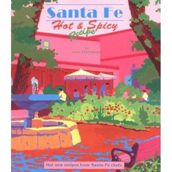 Pre-Owned Santa Fe Hot and Spicy Recipe (Paperback) 0962280755 9780962280757