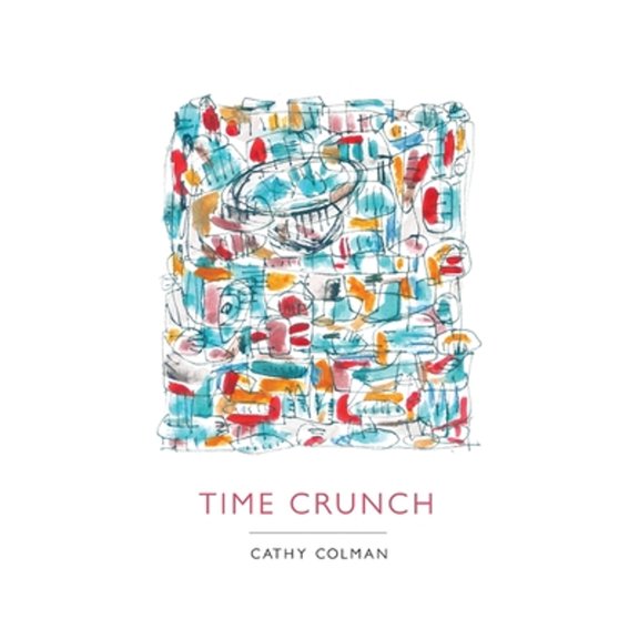 Time Crunch (Paperback) by Cathy Colman