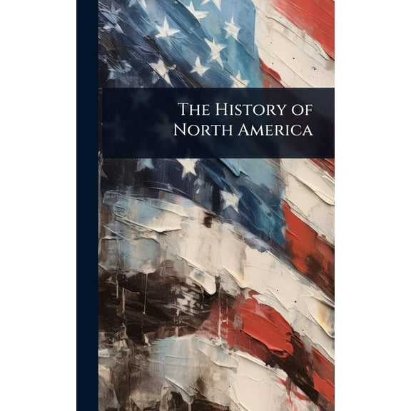 The History of North America, (Hardcover)