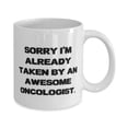 thumbnail image 2 of Sorry I'm Already Taken by an Awesome Oncologist. 15oz Mug, Oncologist Cup, Inspirational For Oncologist, 2 of 2