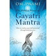 The Hidden Power of Gayatri Mantra by Om Swami 2019 Paperback New