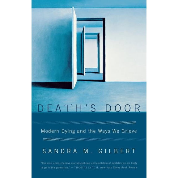 Death's Door: Modern Dying and the Ways We Grieve, (Paperback)
