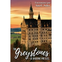 The Greystones - Se Apaixone Por Eles: Um Romance por Ana C. Sales, (Paperback)