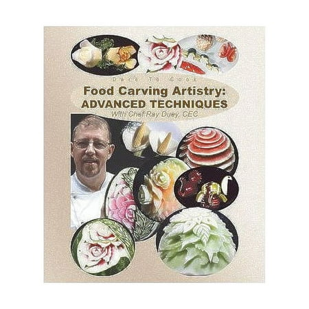 Dare To Cook Food Carving Artistry: Advanced Techniques [Blu-ray]