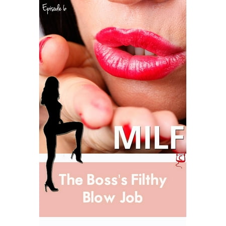 The Boss's Filthy Blowjob (MILF) - eBook