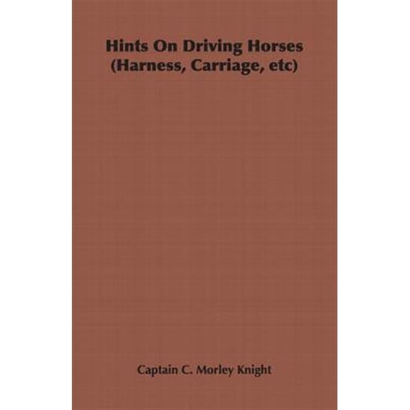 Pre-Owned Hints on Driving Horses (Harness, Carriage, Etc) (Paperback)