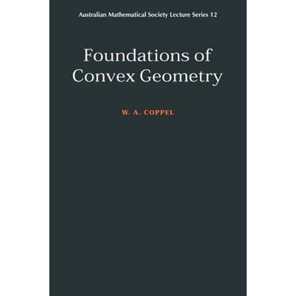 Pre-Owned Australian Mathematical Society Lecture Foundations of Convex Geometry, Book 12, (Paperback)