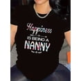 thumbnail image 6 of Women's "Happiness is Being a Nanny" Graphic T-Shirt - Black & White Heart & Laurel Design, Soft Stretch Polyester Tee, Comfortable Round Neck Casual Top, Perfect Gift for Caregivers, 6 of 10